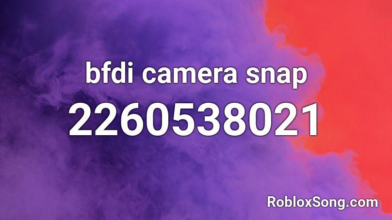 bfdi camera snap Roblox ID