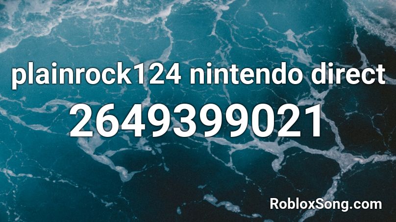 plainrock124 nintendo direct  Roblox ID