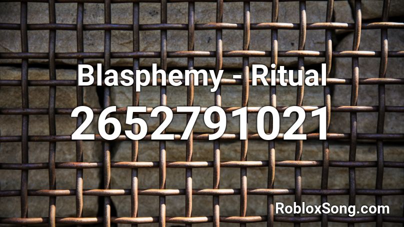 Blasphemy - Ritual Roblox ID