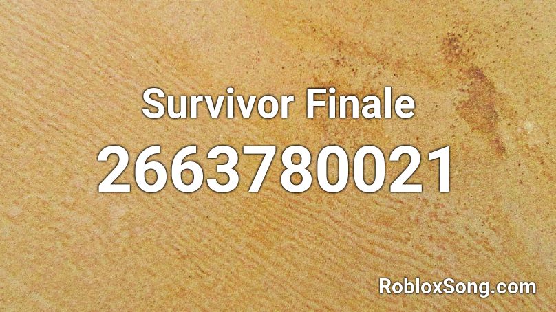 SURVIVOR: Finale Roblox ID