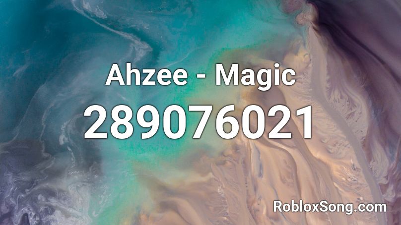 Ahzee - Magic Roblox ID