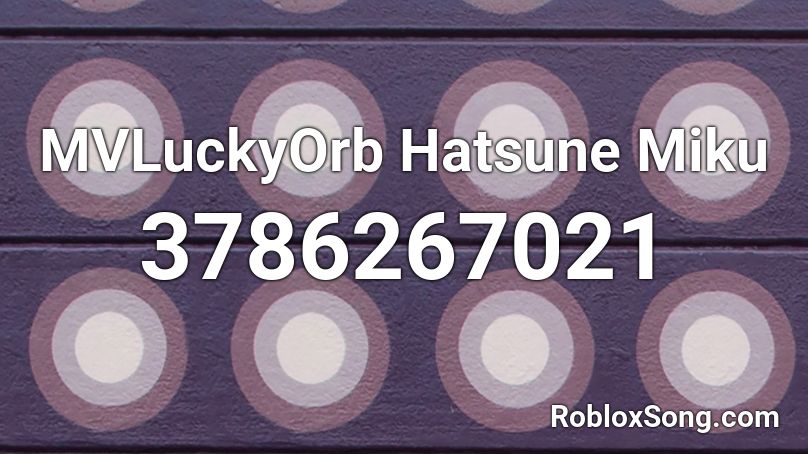 MVLuckyOrb Hatsune Miku Roblox ID