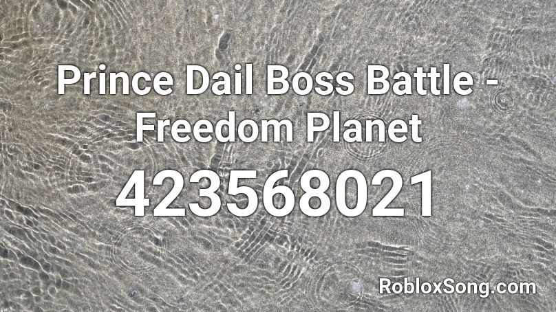 Prince Dail Boss Battle - Freedom Planet Roblox ID