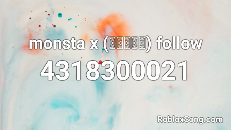 monsta x (몬스타엑스) follow  Roblox ID