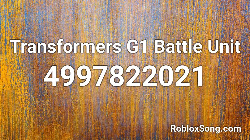 Transformers G1 Battle Unit Roblox ID