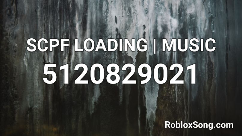 SCPF LOADING | MUSIC Roblox ID