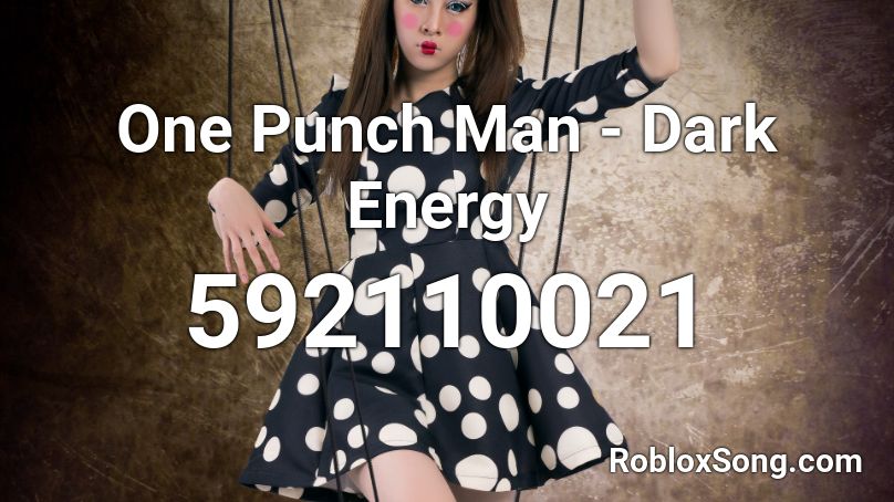One Punch Man - Dark Energy Roblox ID