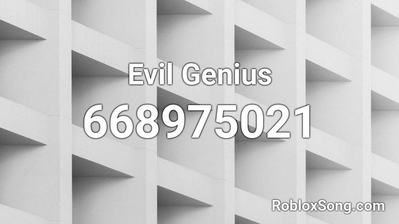Evil Genius Roblox ID