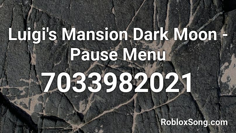 Luigi's Mansion Dark Moon - Pause Menu Roblox ID
