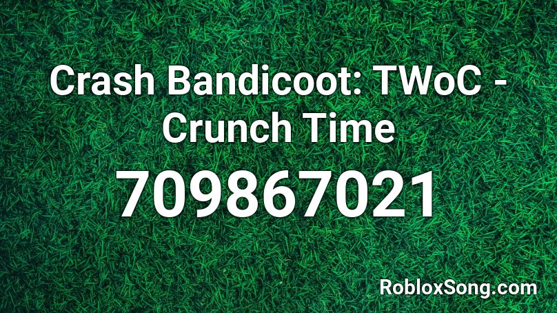 Crash Bandicoot: TWoC - Crunch Time Roblox ID