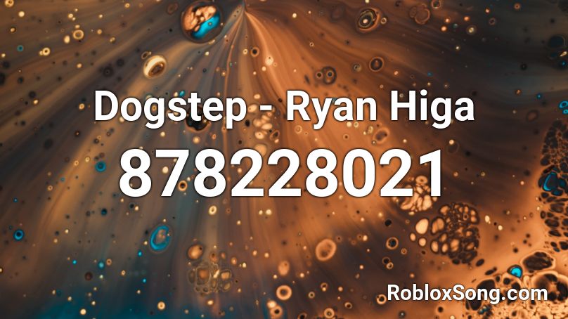Dogstep - Ryan Higa Roblox ID