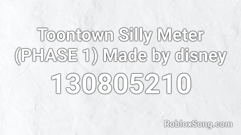 Toontown Silly Meter (PHASE 1) Made by disney Roblox ID