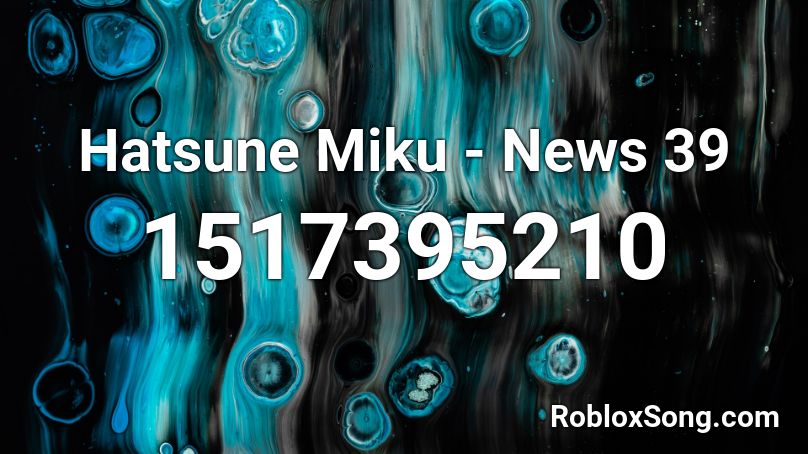 Hatsune Miku - News 39 Roblox ID