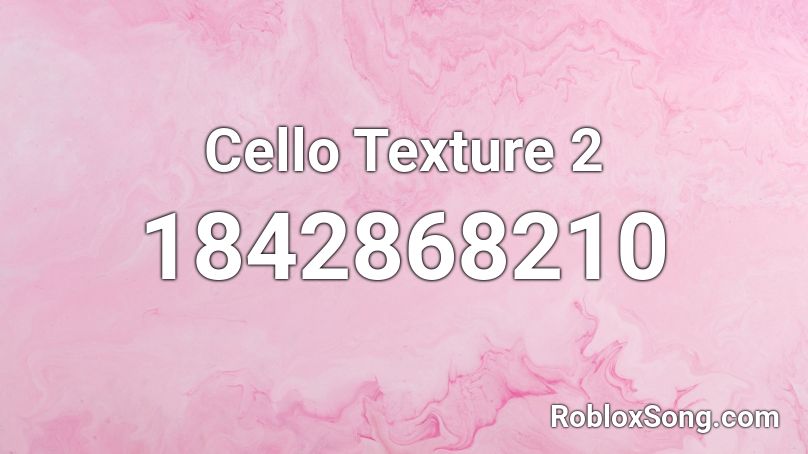 Cello Texture 2 Roblox ID