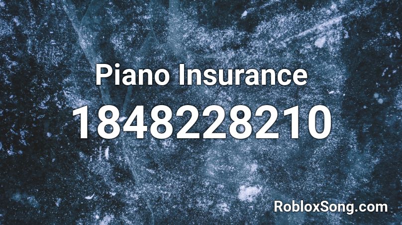 Piano Insurance Roblox ID