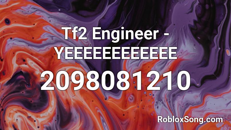 Tf2 Engineer - YEEEEEEEEEEEE Roblox ID