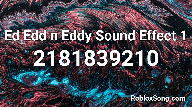 Ed Edd n Eddy Sound Effect 1 Roblox ID