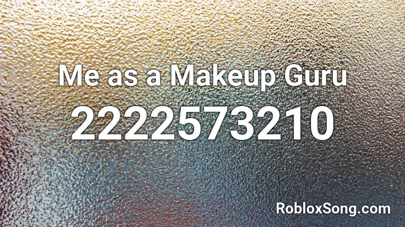 Me as a Makeup Guru Roblox ID