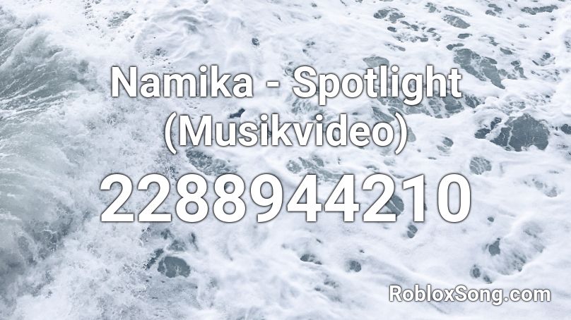 Namika Spotlight Musikvideo Roblox Id Roblox Music Codes - roblox spotlight song id