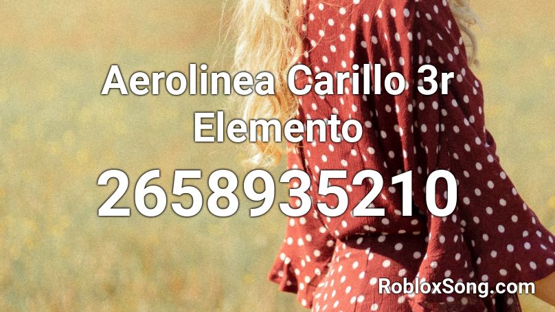 Aerolinea Carillo 3r Elemento Roblox ID