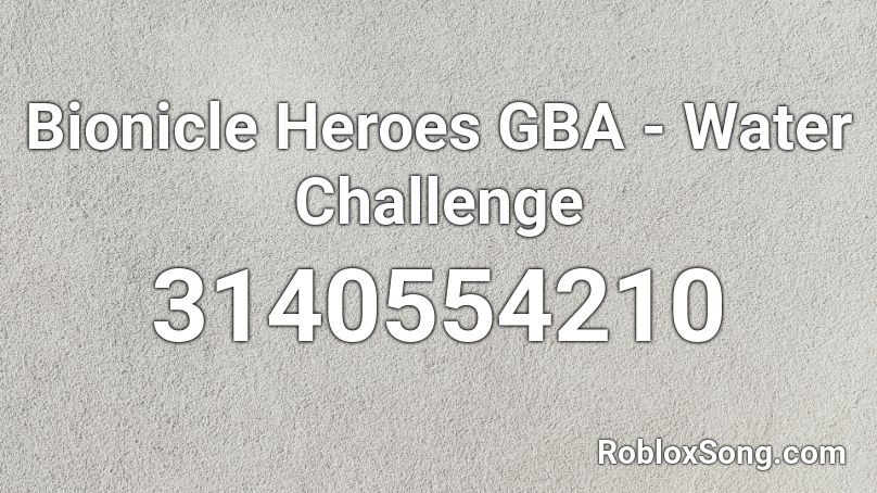 Bionicle Heroes GBA - Water Challenge Roblox ID