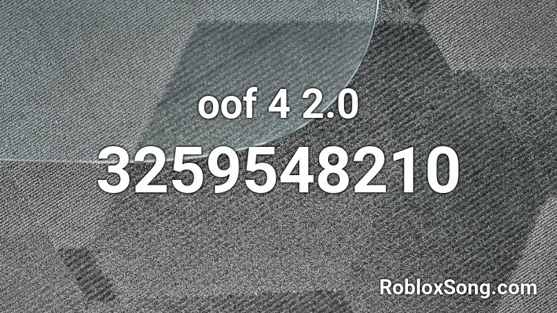 oof 4 2.0 Roblox ID