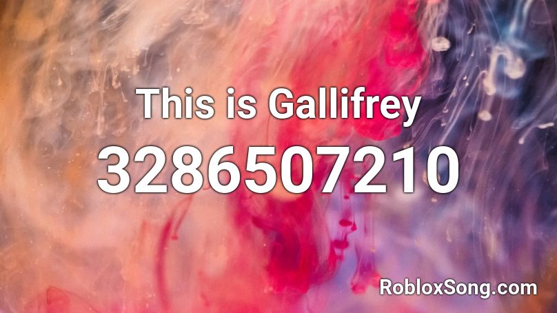This is Gallifrey Roblox ID