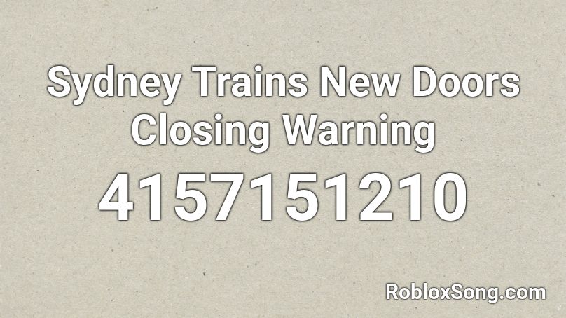 Sydney Trains New Doors Closing Warning Roblox ID