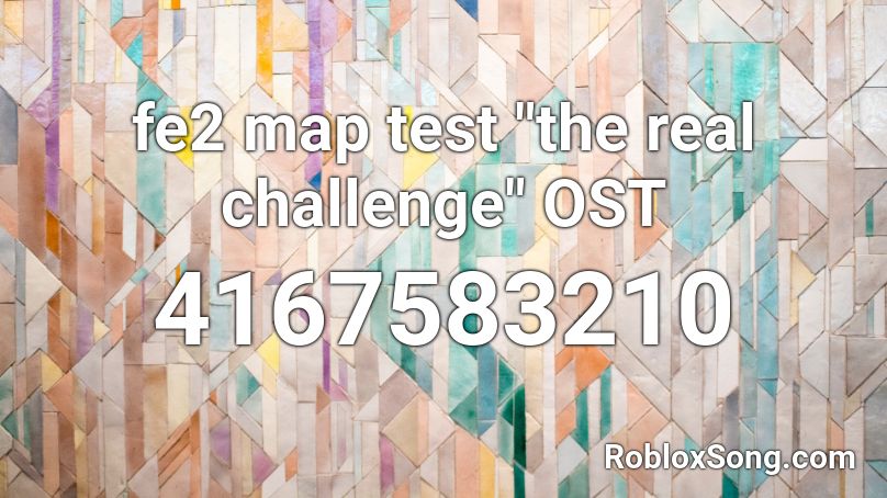 Fe2 Map Test The Real Challenge Ost Roblox Id Roblox Music Codes - roblox fe2 map test the real challenge