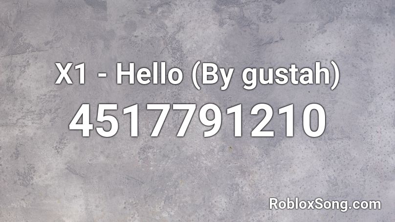 X1 Hello By Gustah Roblox Id Roblox Music Codes - hello pop smoke roblox id