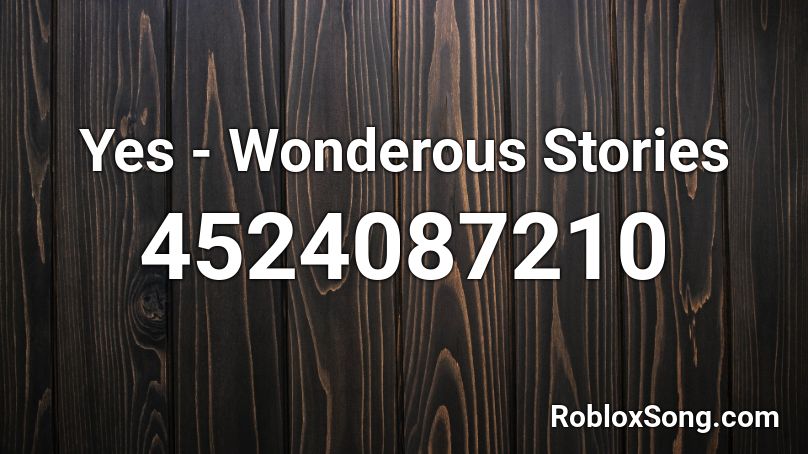 Yes - Wonderous Stories Roblox ID