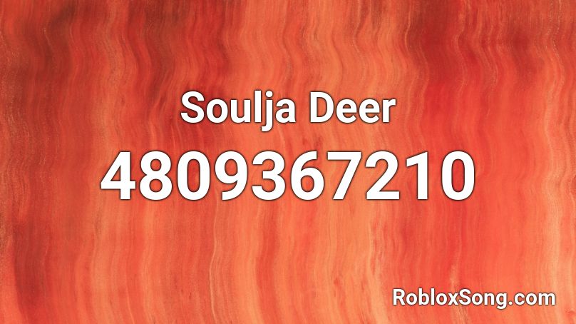 Soulja Deer Roblox ID