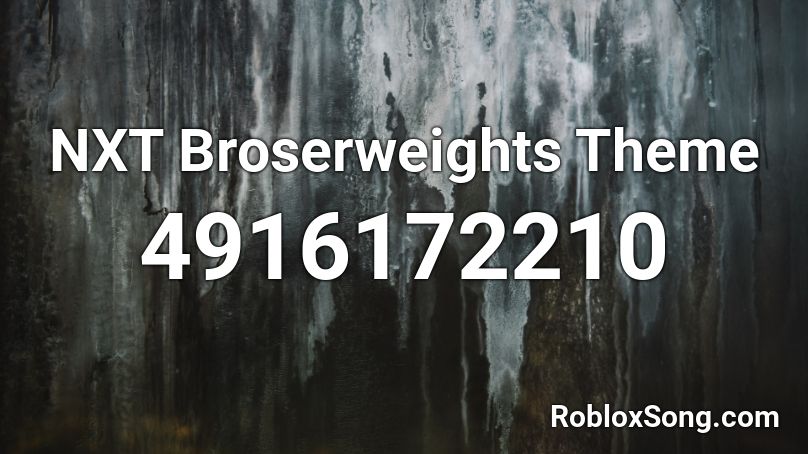 NXT Broserweights Theme  Roblox ID