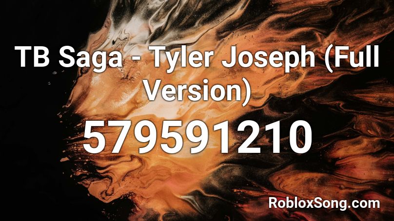 TB Saga - Tyler Joseph (Full Version) Roblox ID