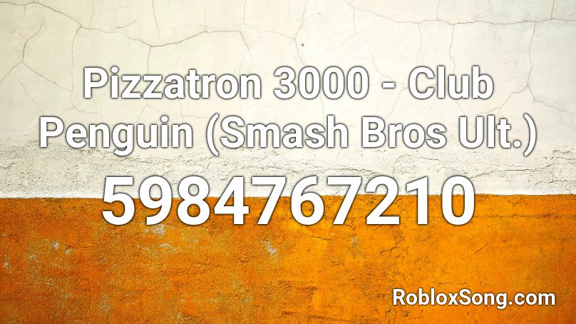 Pizzatron 3000 - Club Penguin Roblox ID