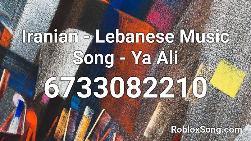 Iranian - Lebanese Music Song -  Ya Ali Roblox ID