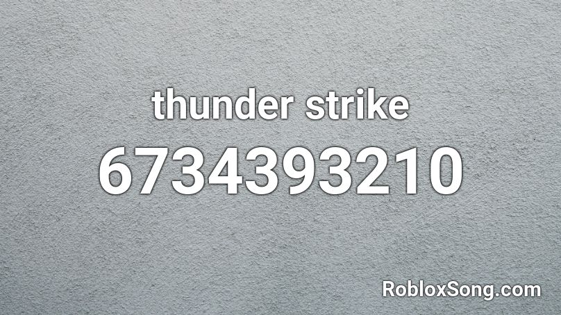 thunder strike Roblox ID