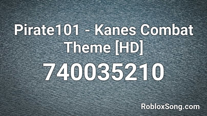 Pirate101 - Kanes Combat Theme [HD] Roblox ID