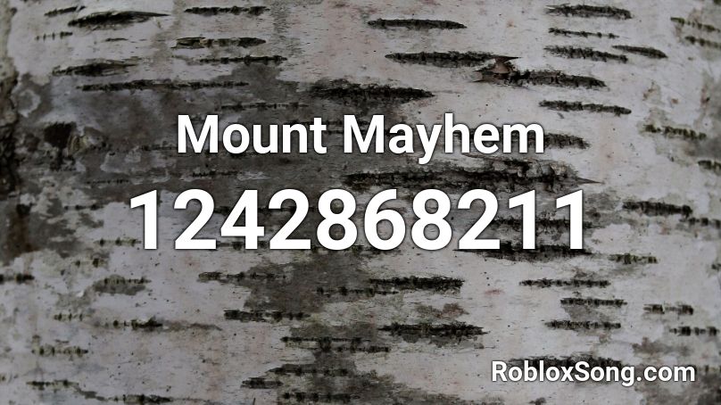 Mount Mayhem Roblox ID