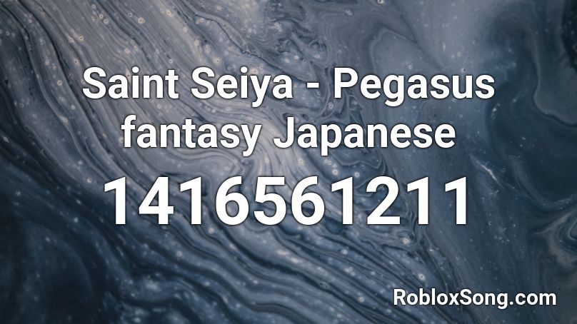 Saint Seiya - Pegasus fantasy Japanese Roblox ID