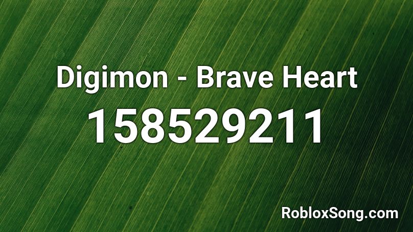 Digimon - Brave Heart 🎵 Roblox ID