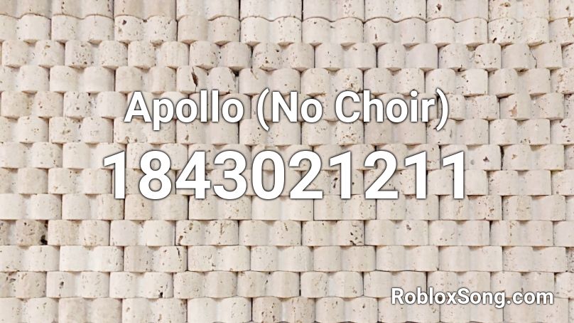 Apollo (No Choir) Roblox ID