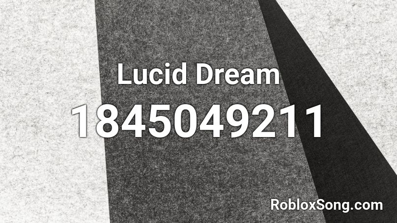 Lucid Dream Roblox ID