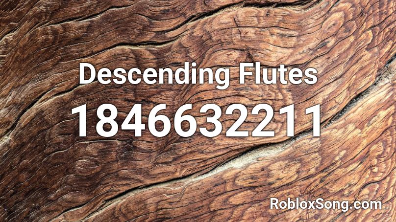 Descending Flutes Roblox ID