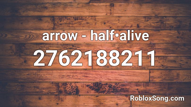 arrow - half•alive Roblox ID