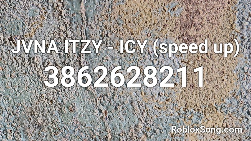 JVNA ITZY - ICY (speed up) Roblox ID