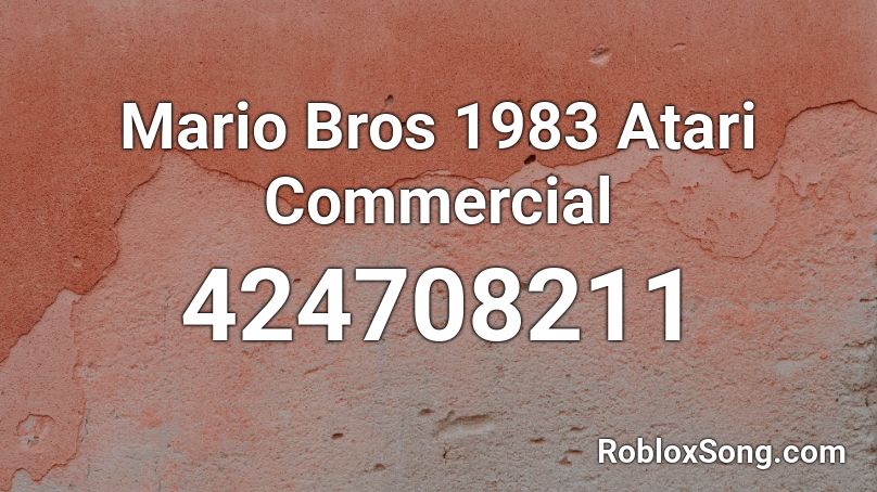 Mario Bros 1983 Atari Commercial Roblox ID