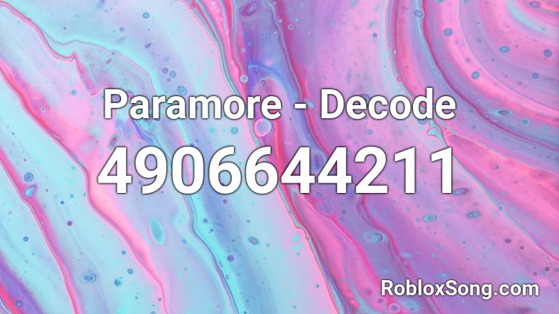 Paramore - Decode Roblox ID