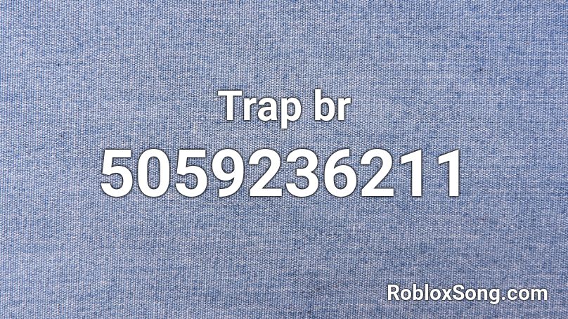 Trap br Roblox ID