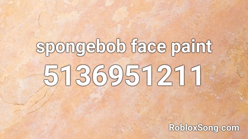 spongebob face paint Roblox ID